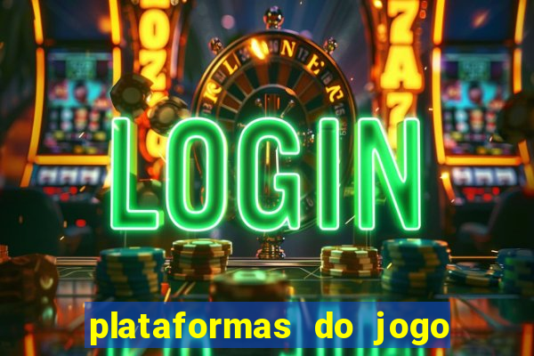 plataformas do jogo do tigrinho